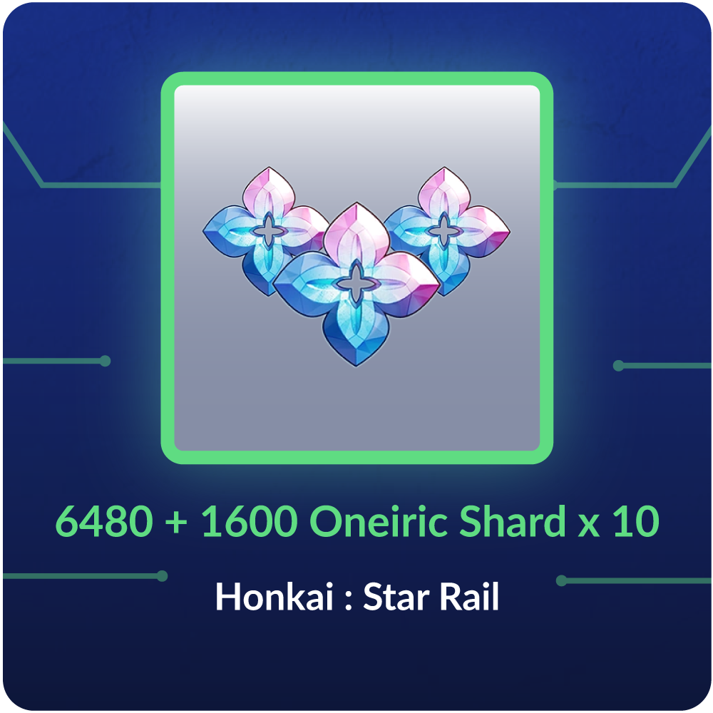 6480 + 1600 Oneiric Shard x 10 - Honkai : Star Rail