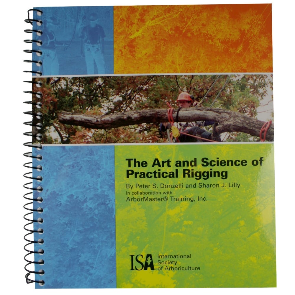 The Art & Science of Practical Rigging Arborist Book