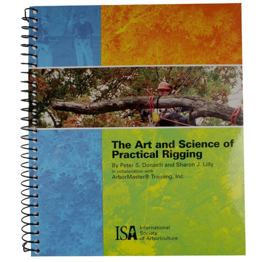 The Art & Science of Practical Rigging Arborist Book