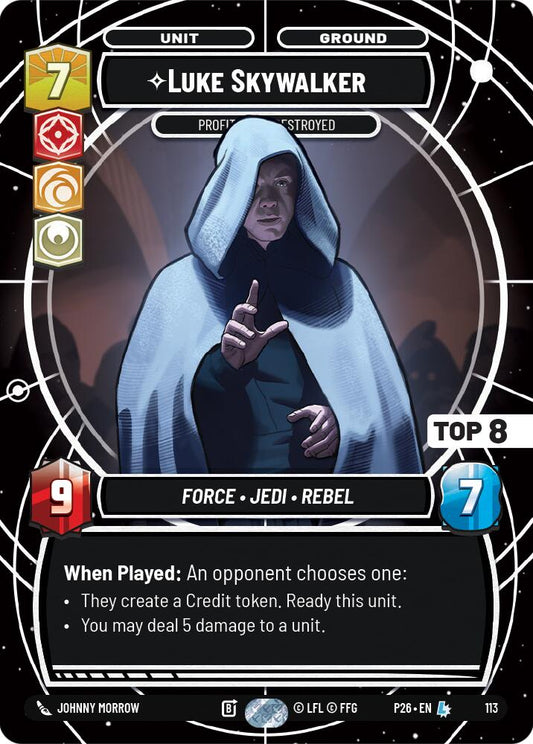 Luke Skywalker - Profit or Be Destroyed (113) (Top 8) (113) [Sector and Regional Promos: Season 1] - Shop at xdovtoxtgo